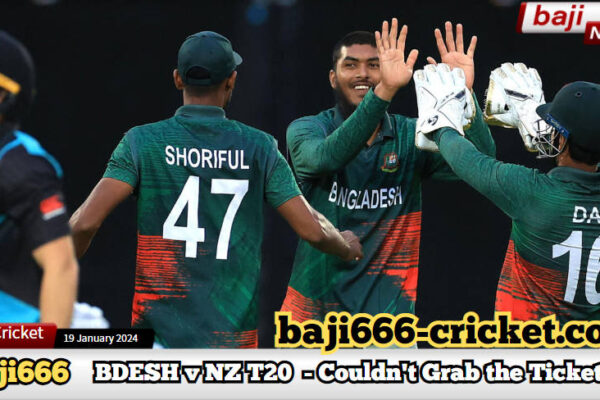 Bangladesh vs New Zealand T20 Series - Couldn't Grab the Tickets? Head to Online Action on Baji666!