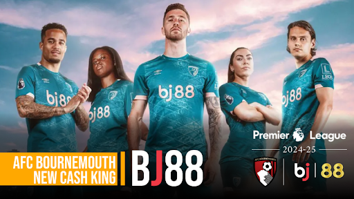 BJ88 Is the New Cash King Fueling AFC Bournemouth's Premier League Dreams